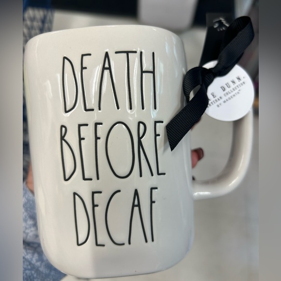 Rae Dunn Accessories - Rae Dunn mug DEATH BEFORE DECAF